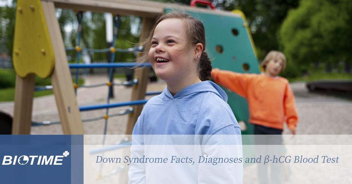 Faits sur le syndrome de Down, diagnostics et test sanguin β-hCG
