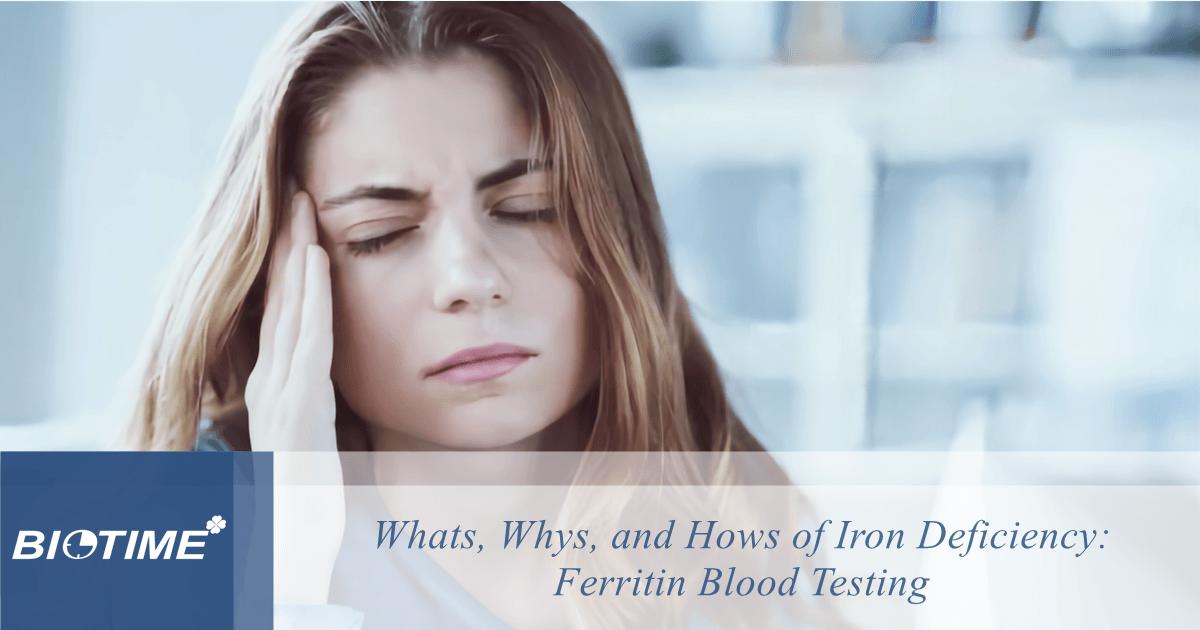 quoi, pourquoi, et comment de la carence en fer ：test sanguin de ferritine
